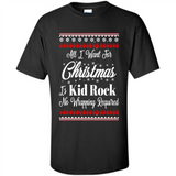All I want for Christmas is kid rock no wrapping required sweater PINGPONG