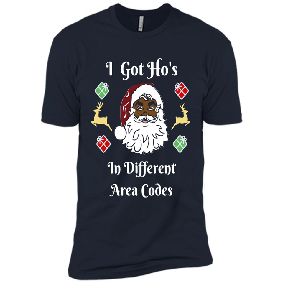 I Got Ho's Santa Christmas - Premium Short Sleeve T-Shirt
