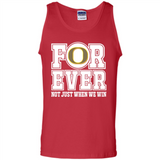 Oregon Ducks Forever For ever not just when we win - Tank Top