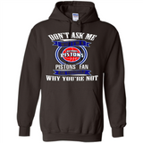 Don't Ask Me Why I'm A Detroit Pistons Fan Ask Yourself