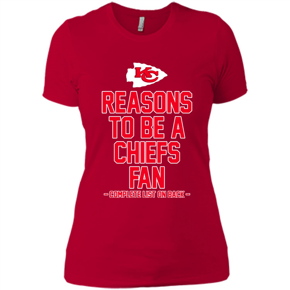 Reasons to be a Kansas City Chiefs Fan Complete List on Back - Ladies' Boyfriend T-Shirt