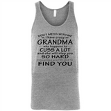 Don't Mess With Me My Grandma Is Crazy And She Will Slap You - Canvas Unisex Tank