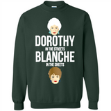 DOROTHYS IN THE STREETS BLANCHES IN THE SHEETS