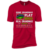Some Grandmas Play Bingo Real Grandmas Watch Baseball