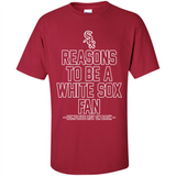 Reasons to be a Chicago White Sox Fan Complete List on Back - Shirt