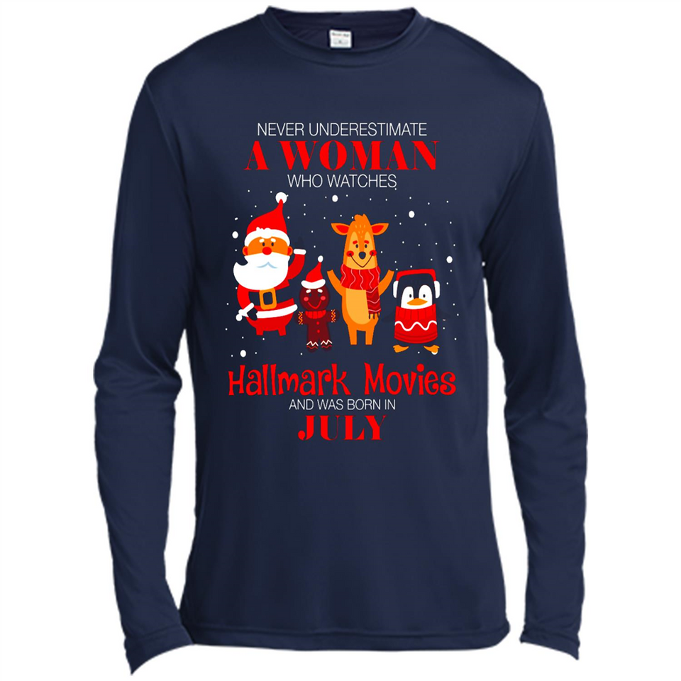 Never Underestimate A July Woman Watches Hallmark Movies Sweatshirt - Canvas Long Sleeve T-Shirt