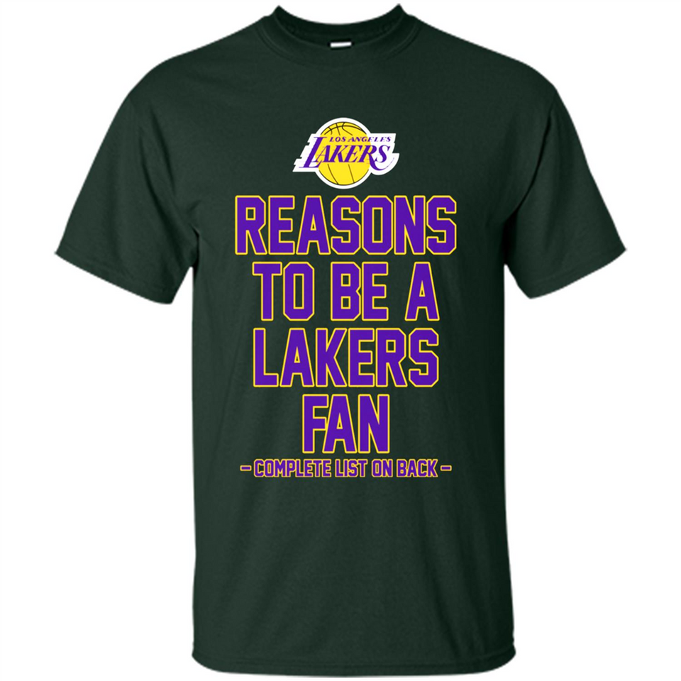 Reasons to be a Los Angeles Lakers Fan Complete List on Back - Shirt