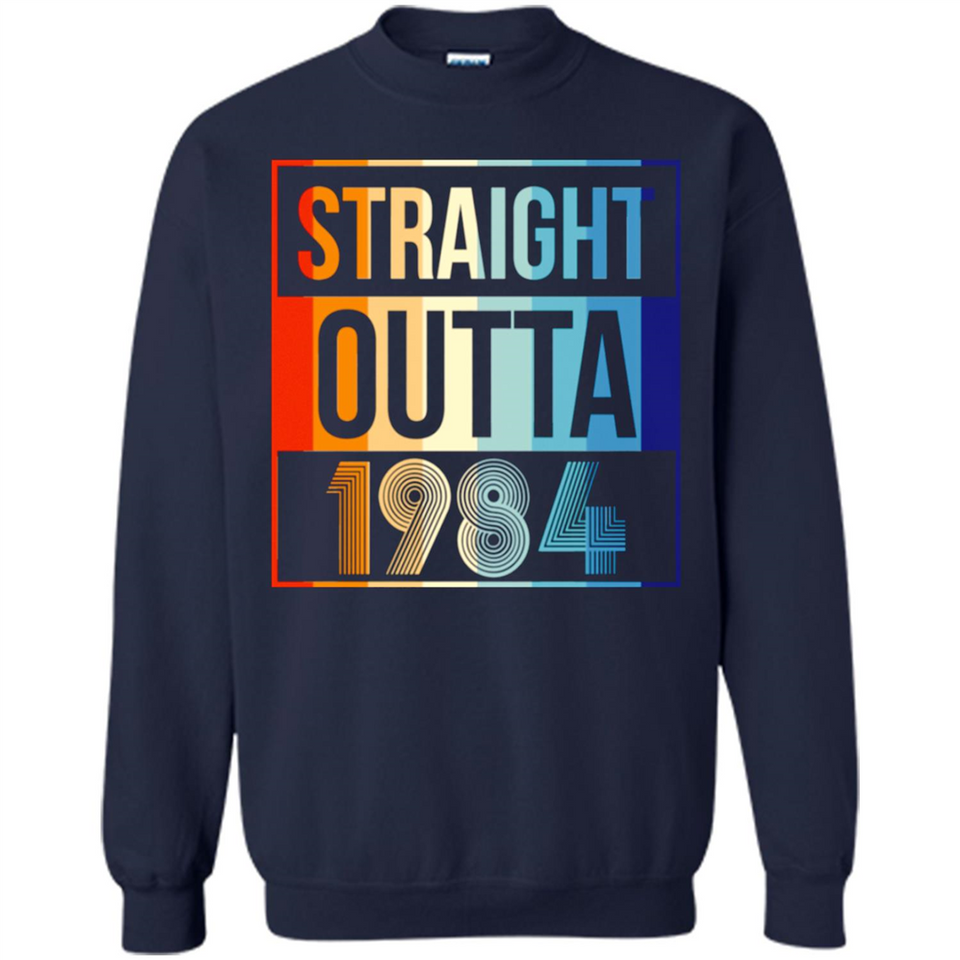 Retro Straight Outta 1984 34 Years Old - Sweatshirt