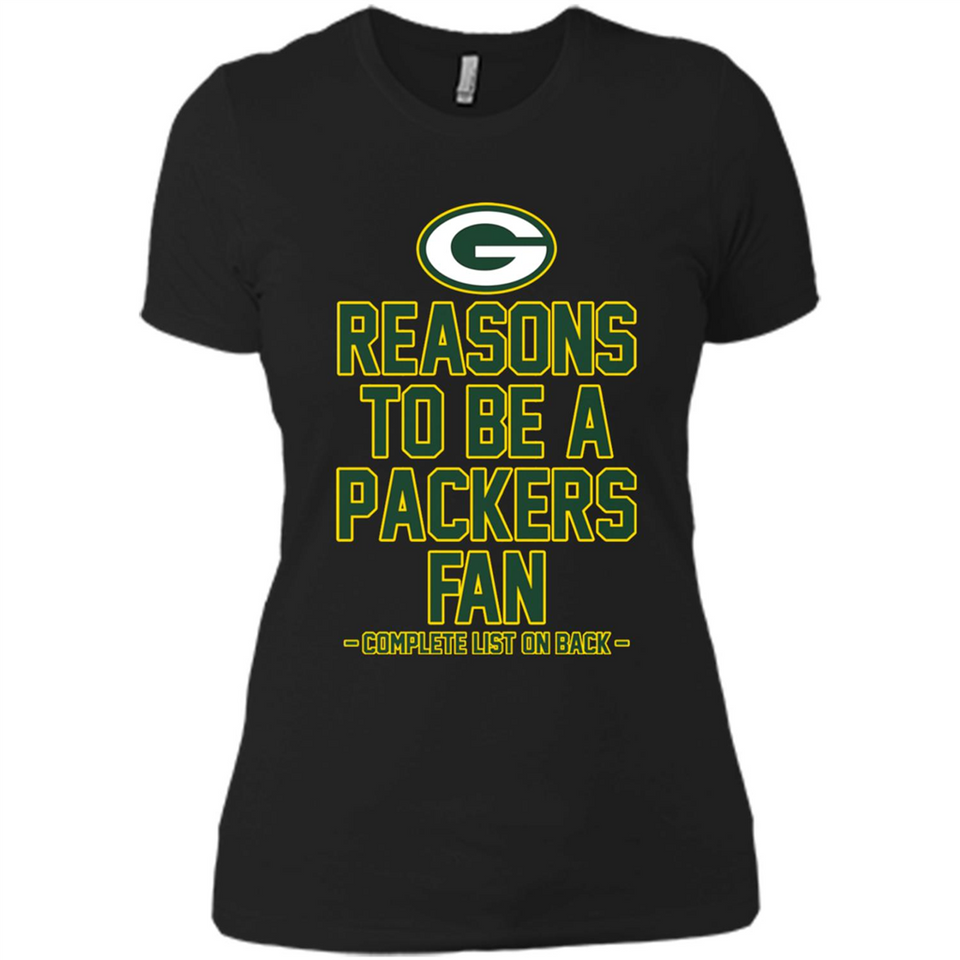 Reasons to be a Green Bay Packers Fan Complete List on Back - Ladies' Boyfriend T-Shirt
