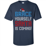 Brace Yourself Santa is coming Christmas - Shirt