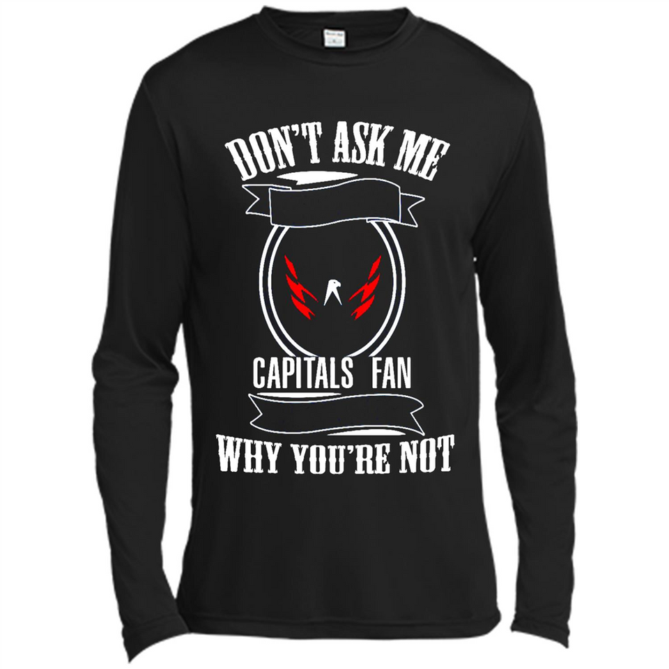 Don't Ask Me Why I'm A Washington Capitals Fan Ask Yourself