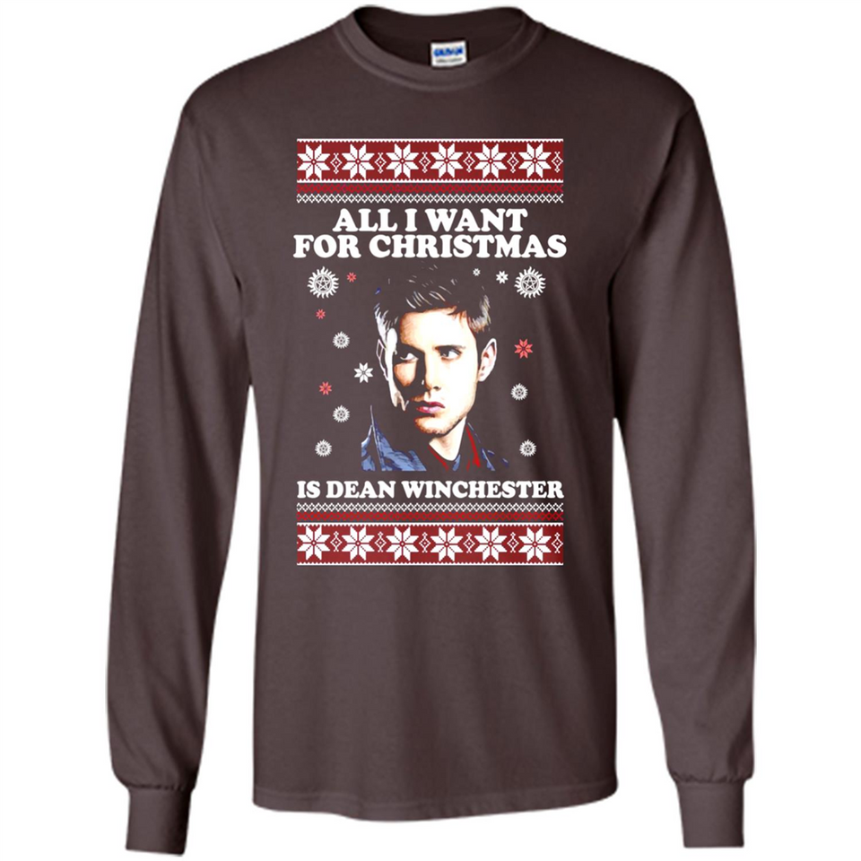 All I want for Christmas is Dean Winchester sweater - Long Sleeve T-Shirt