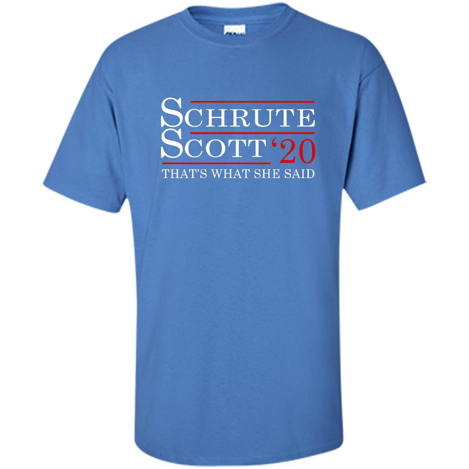 Schrute Scott 2020 That's What She Said