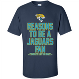 Reasons to be a Jacksonville Jaguars Fan Complete List on Back - Shirt