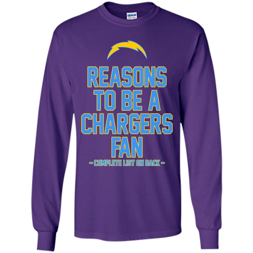 Reasons to be a Los Angeles Chargers Fan Complete List on Back - Long Sleeve T-Shirt
