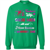 Trucker’s Wife Good Men Still Exist I Know Because I Married One - Sweatshirt