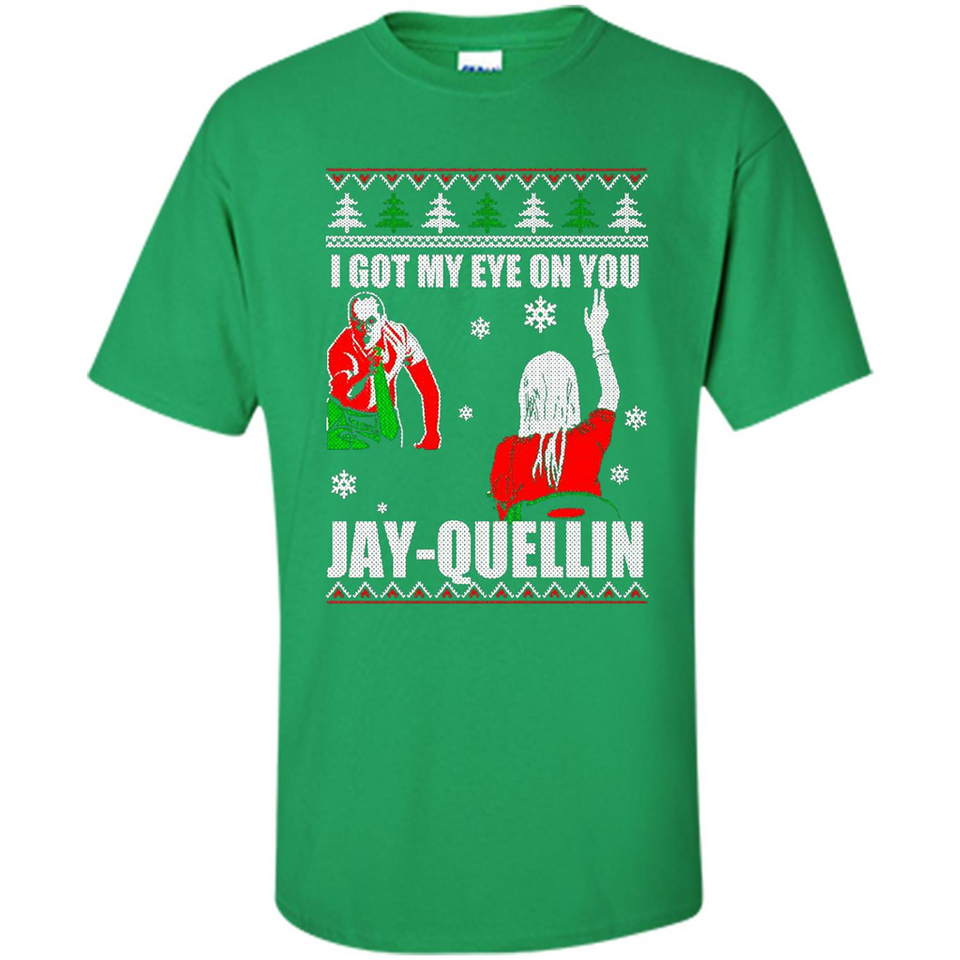 I Got My Eye On You Jay-quellin - Shirt