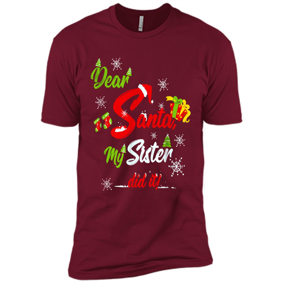 Dear Santa My Sister Did It Christmas