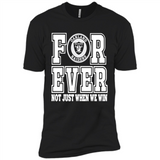 Oakland Raiders Forever For ever not just when we win - Premium Short Sleeve T-Shirt