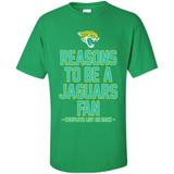 Reasons to be a Jacksonville Jaguars Fan Complete List on Back - Shirt