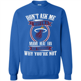 Don't Ask Me Why I'm A Miami Heat Fan Ask Yourself