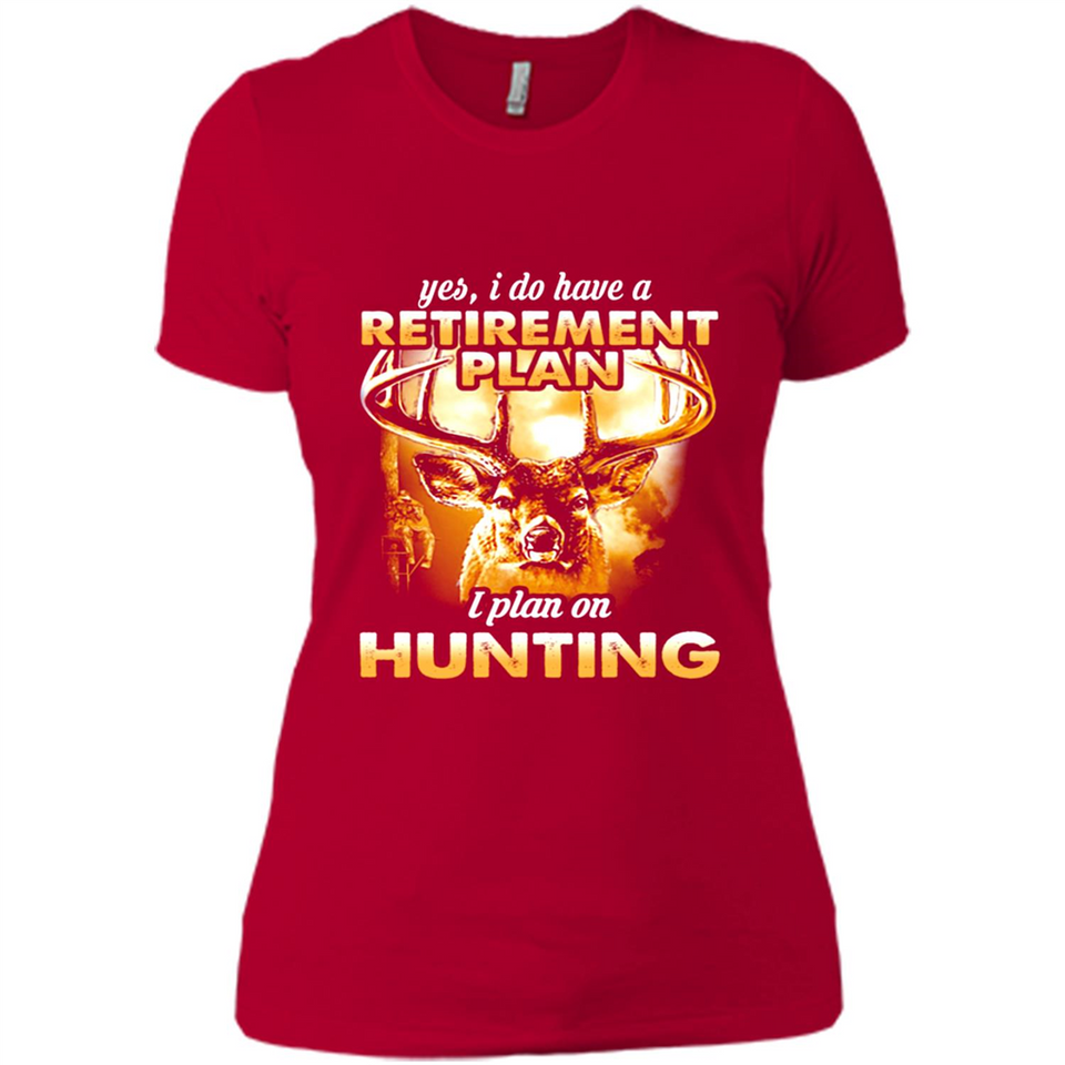 Yes I Do Have A Retirement Plan I Plan On Hunting Christmas PINGPONG