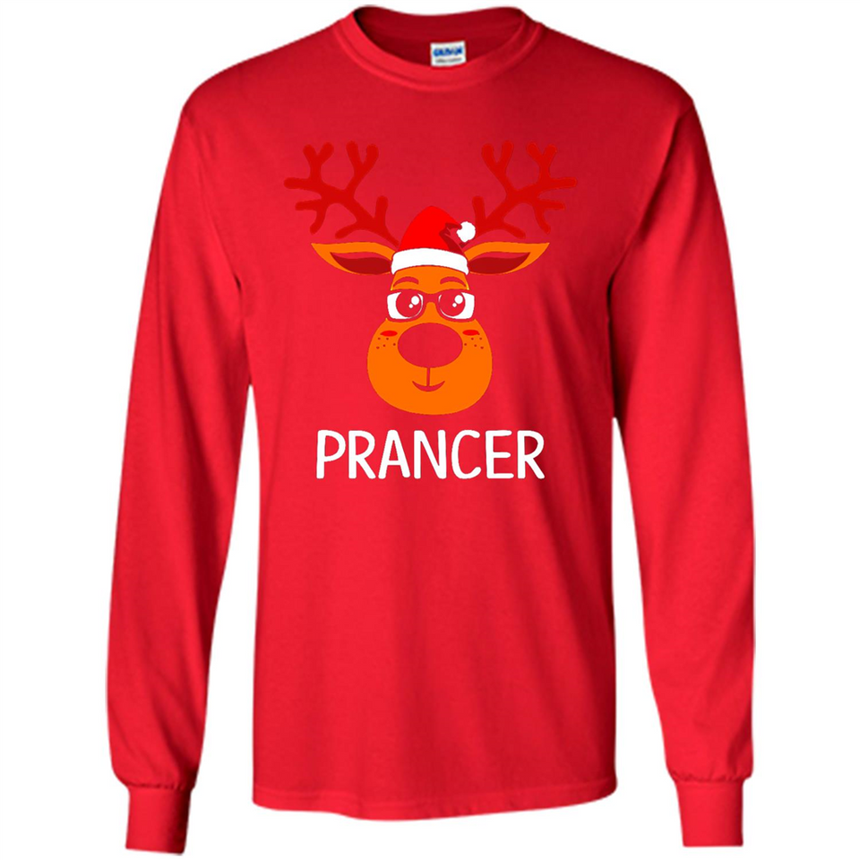 Prancer Reindeer Santa Claus Funny Xmas Holiday T-Shirt - Long Sleeve T-Shirt