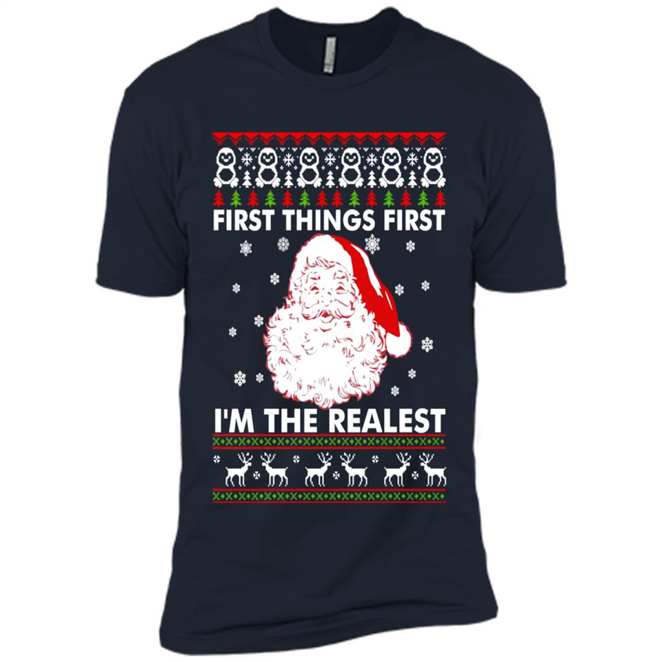 Santa First things first i’m the realest Christmas - Premium Short Sleeve T-Shirt