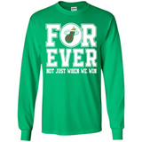 Miami Heat Forever For ever not just when we win - Long Sleeve T-Shirt