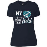 Philadelphia Eagles Football My Heart is on that Field - Ladies' Boyfriend T-Shirt