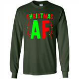 Christmas Ugly Sweater Christmas AF - Long Sleeve T-Shirt