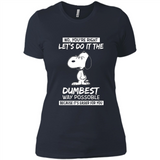 Snoopy Let's Do It The Dumbest Way Possible