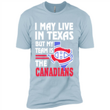 I May Live In Texas But My Team Is The Canadians - Premium Short Sleeve T-Shirt