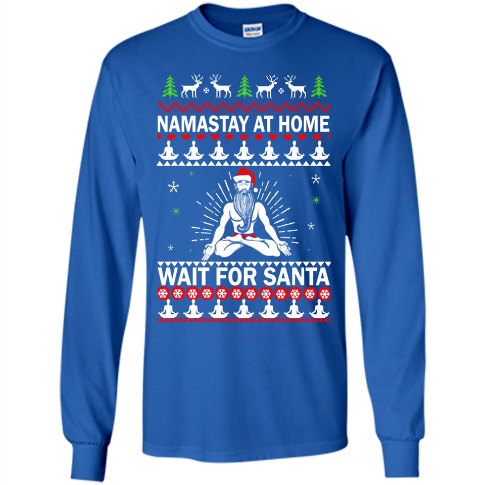 Namastay at home and wait for Santa Christmas - Long Sleeve T-Shirt