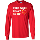 Pour Some Gravy On Me Funny Turkey Thanksgiving
