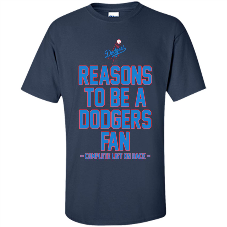 Reasons to be a Los Angeles Dodgers Fan Complete List on Back - Shirt