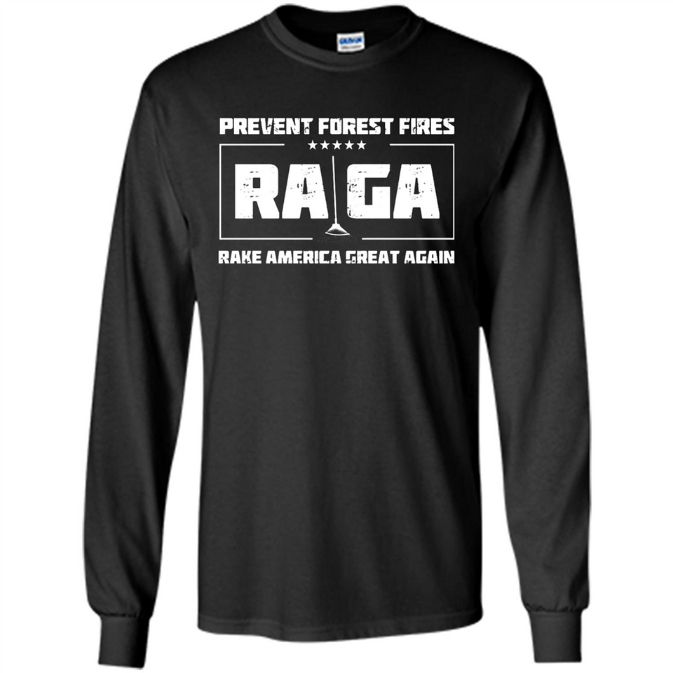 Prevent Forest Fires Rake America Great Again Shirt PINGPONG - Long Sleeve T-Shirt