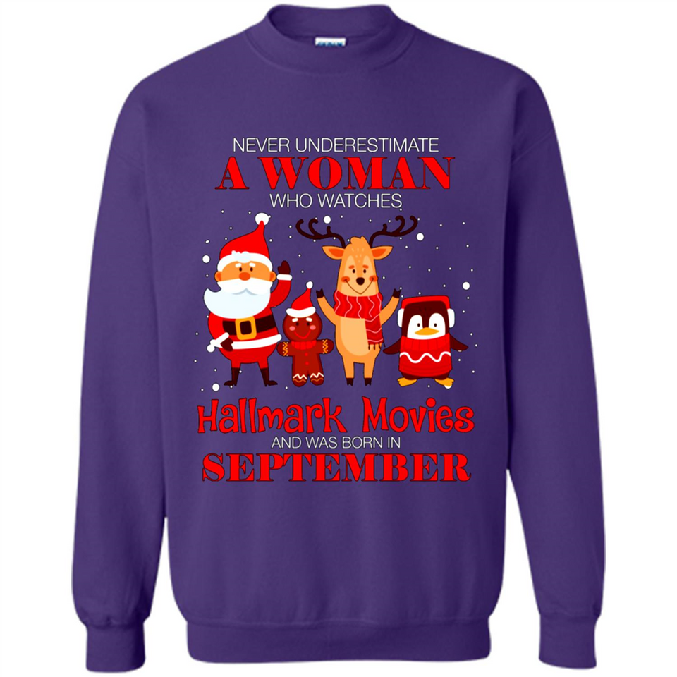 Never Underestimate A September Woman Watches Hallmark Movies Sweatshirt PINGPONG