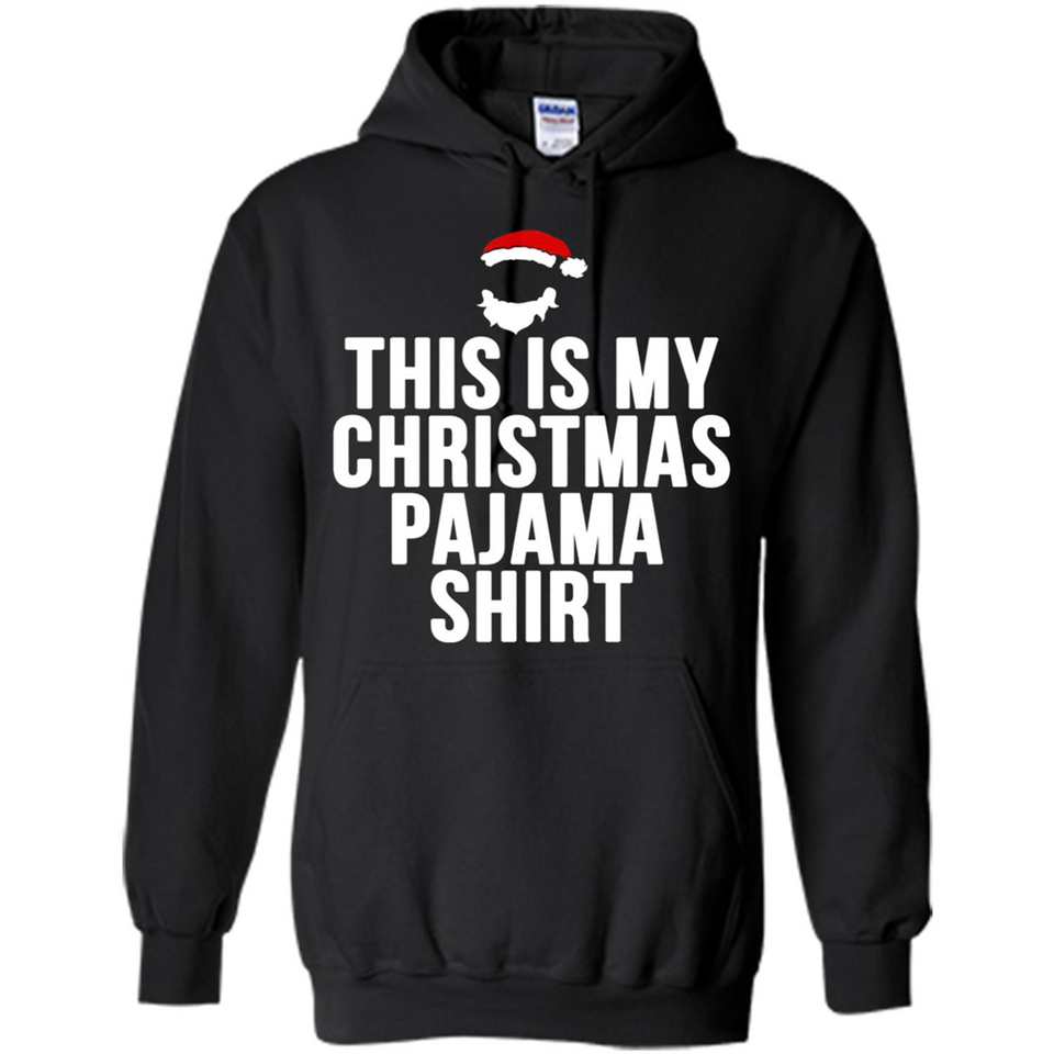 This is my pajama Tshirt Christmas - Hoodie