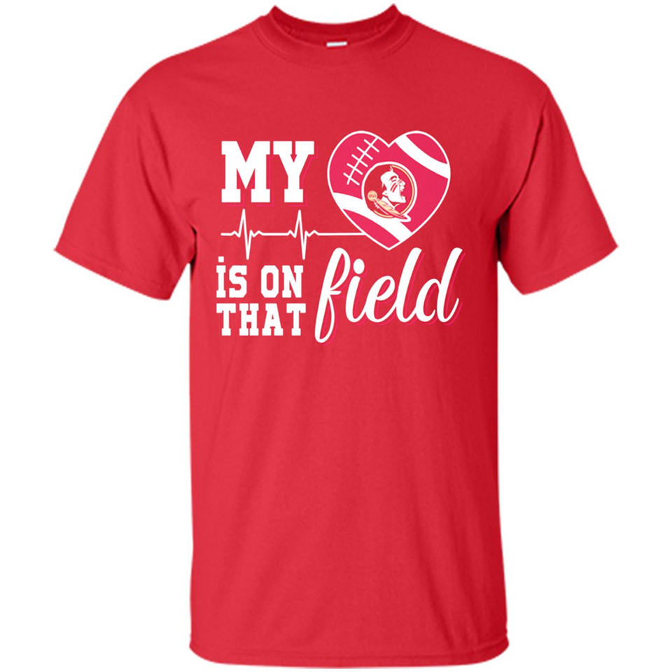 Florida State Seminoles Football My Heart is on that Field - Shirt