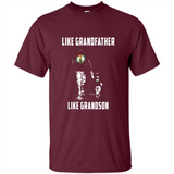 Boston Celtics Like GrandFather Like GrandSon - Shirt