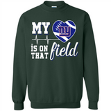New York Giants Football My Heart is on that Field - Sweatshirt