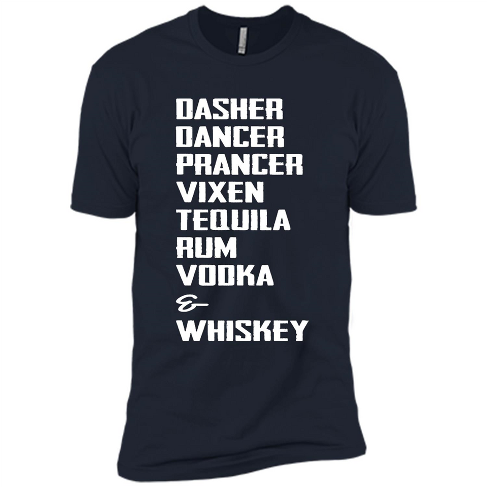Dasher Dancer Prancer Vixen Tequila Rum Vodka Whiskey Reindeer Christmas T-Shirt - Premium Short Sleeve T-Shirt