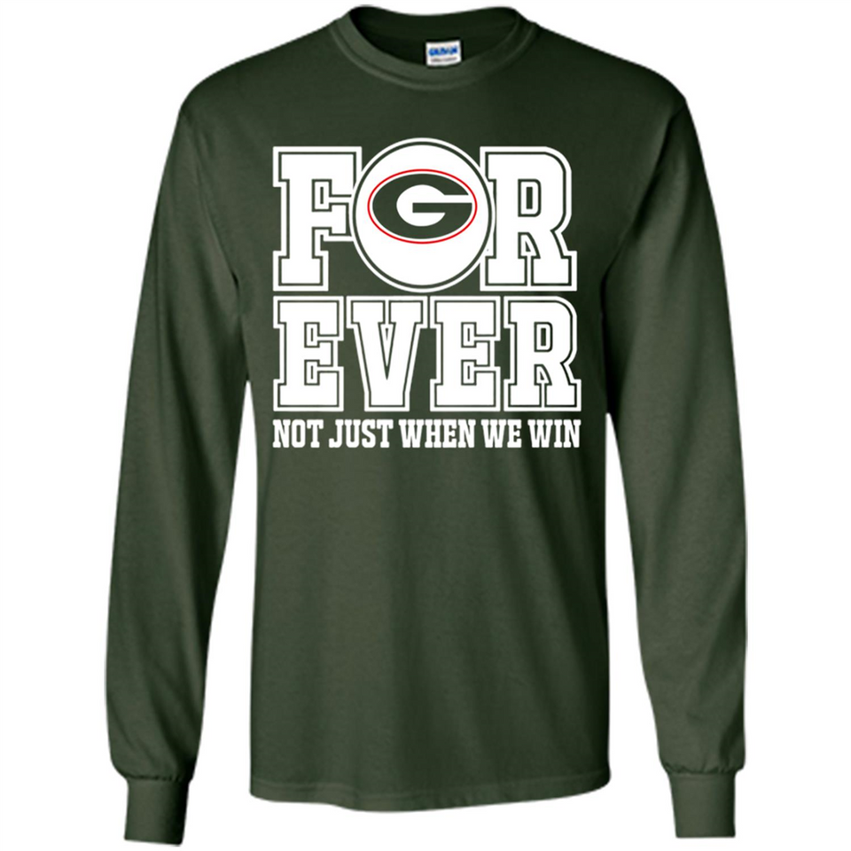 Georgia Bulldogs Forever For ever not just when we win - Long Sleeve T-Shirt