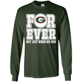 Georgia Bulldogs Forever For ever not just when we win - Long Sleeve T-Shirt