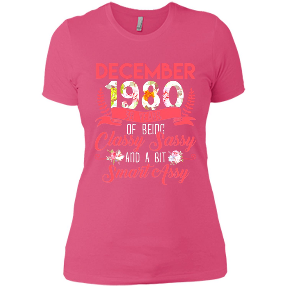 December 1980 38 Years Of Being Classy Sassy - Ladies' Boyfriend T-Shirt