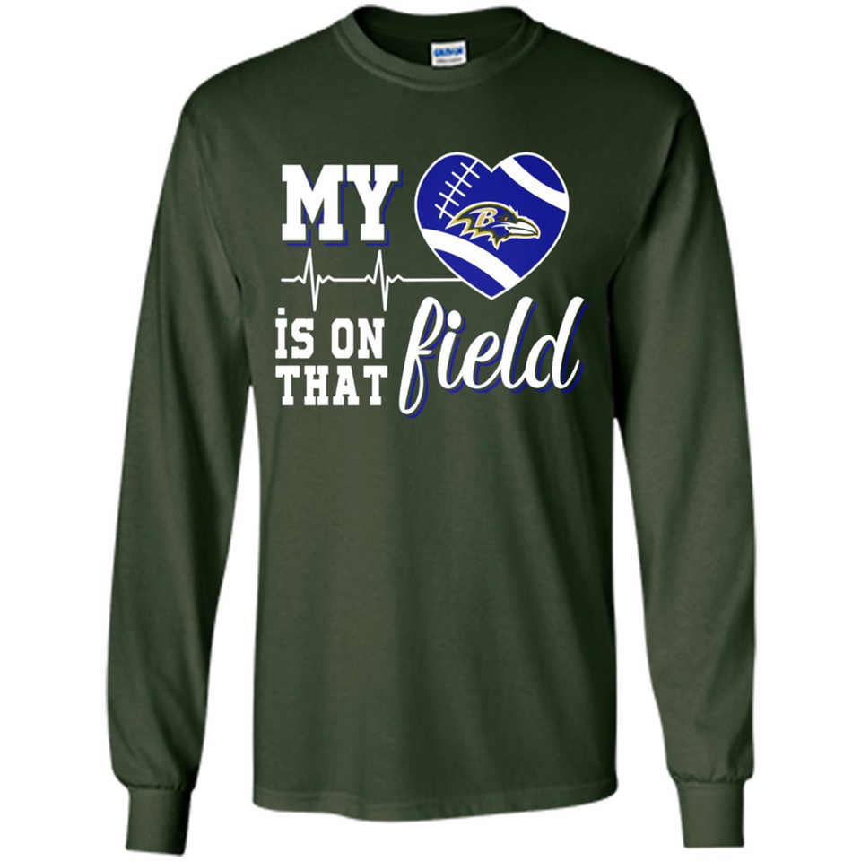 Baltimore Ravens Football My Heart is on that Field - Long Sleeve T-Shirt