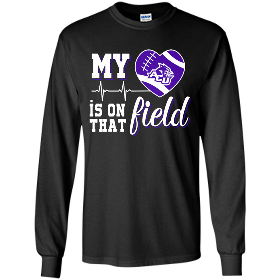 Abilene Christian Wildcats Football My Heart is on that Field - Long Sleeve T-Shirt