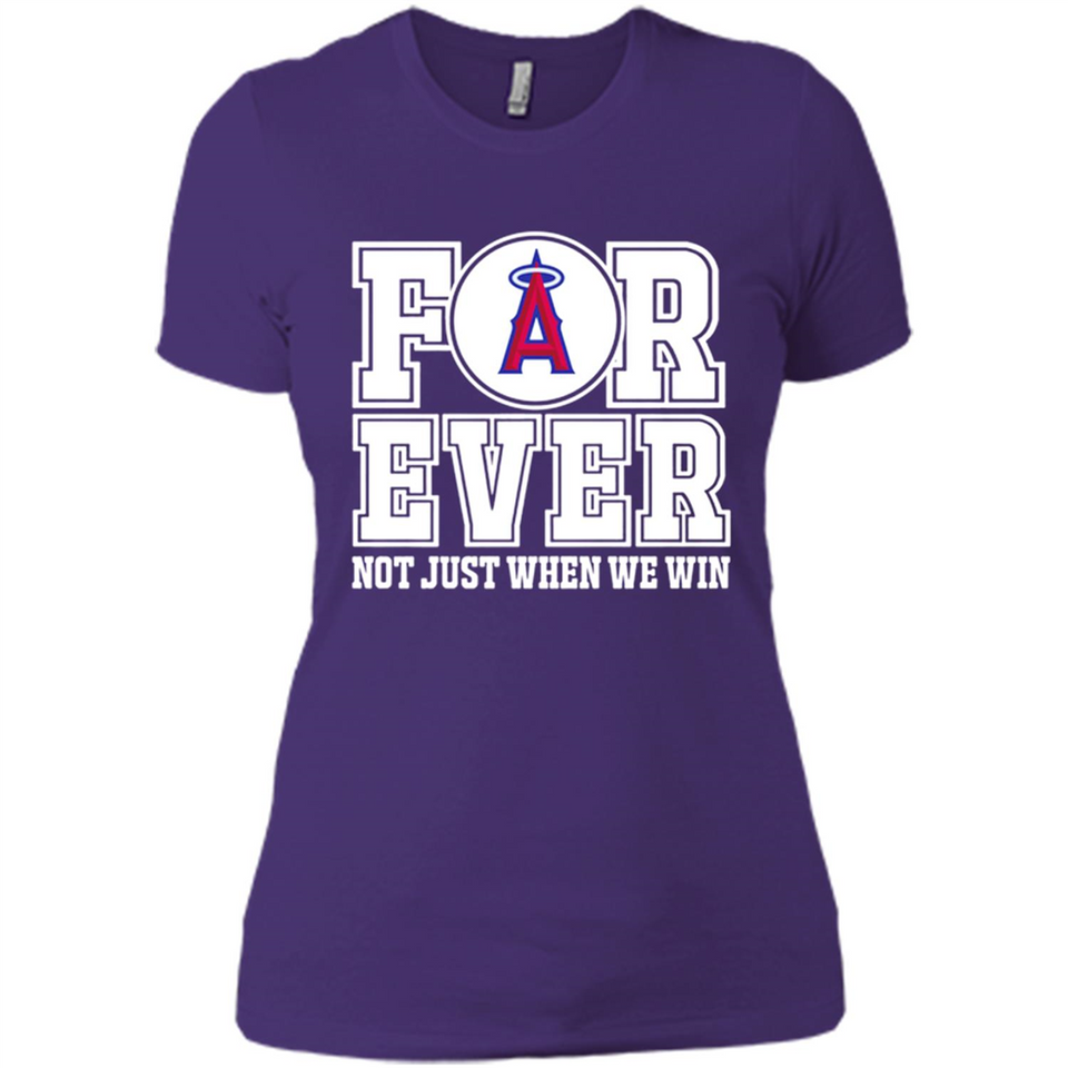 Los Angeles Angels Forever For ever not just when we win - Ladies' Boyfriend T-Shirt