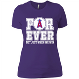 Los Angeles Angels Forever For ever not just when we win - Ladies' Boyfriend T-Shirt